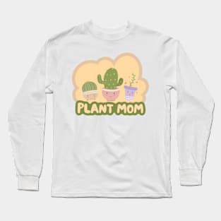 Plant Mom Long Sleeve T-Shirt